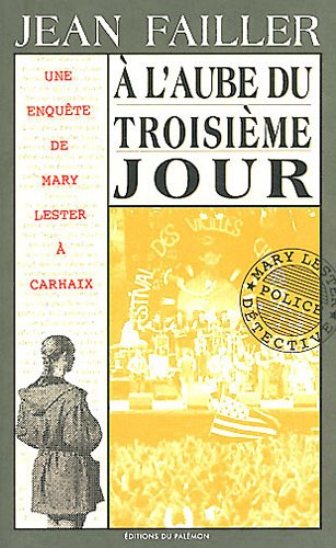 Une enquête de Mary Lester. Vol. 14. A l'aube du troisième jour