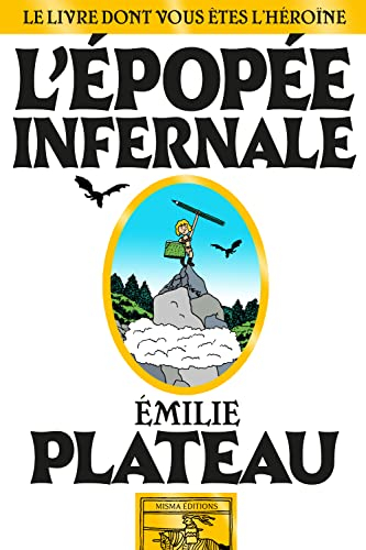 L'épopée infernale : le livre dont vous êtes l'héroïne