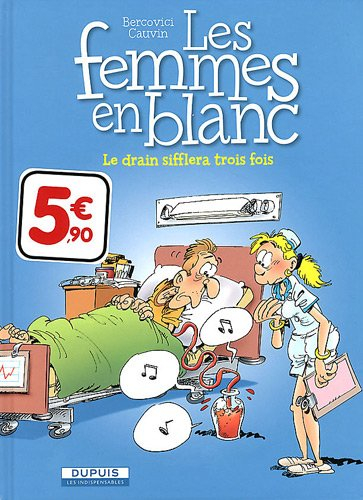 les femmes en blanc t.17le drain sifflera trois fois