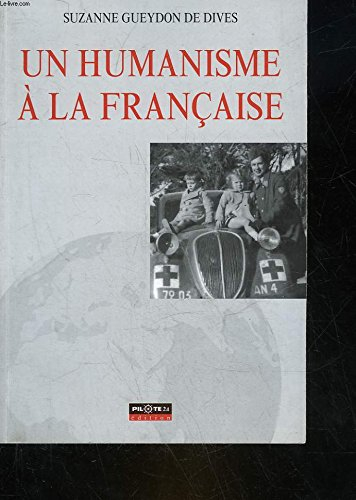 Un humanisme à la française : témoignage d'une combattante de la paix