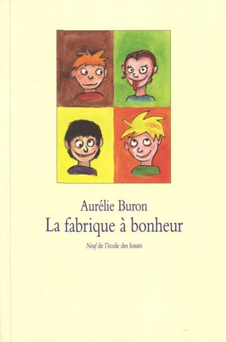 La fabrique à bonheur