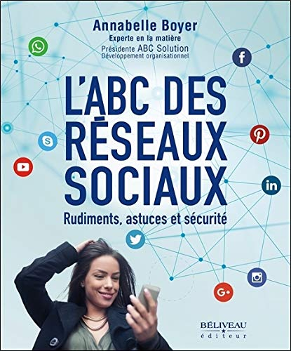 L'ABC des réseaux sociaux : rudiments, astuces et sécurité
