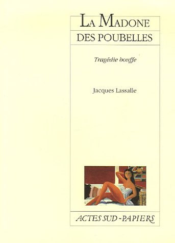 La madone des poubelles : tragédie bouffe