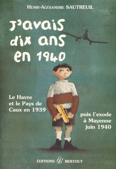 J'avais dix ans en 1940