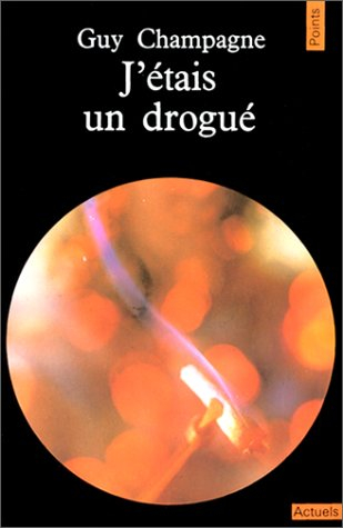J'étais un drogué