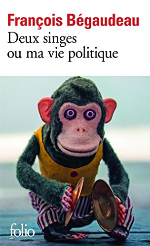 Deux singes ou Ma vie politique