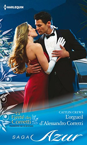 L'orgueil d'Alessandro Corretti : la fierté des Corretti, passions siciliennes