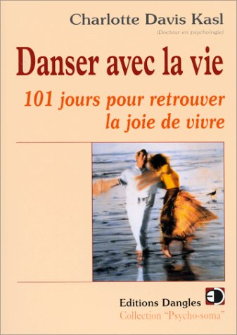 Danser avec la vie : 101 jours pour retrouver la joie de vivre