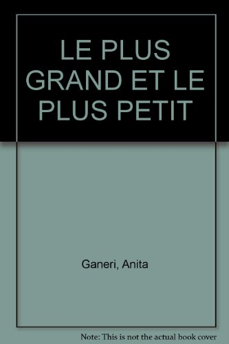 Le Plus grand et le plus petit