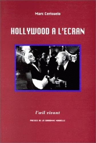 Hollywood à l'écran, essai de poétique historique des films : l'exemple des métafilms américains