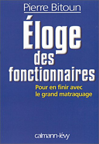 Eloge des fonctionnaires : pour en finir avec le grand matraquage !