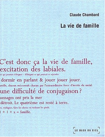 Un nécessaire malentendu. Vol. 1. La vie de famille