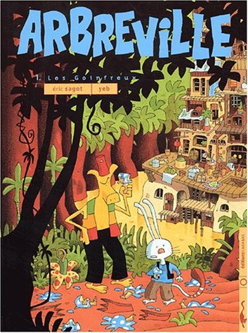 Arbreville. Vol. 1. Les goinfreux