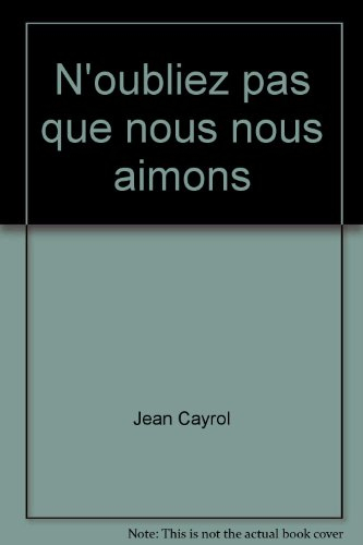 n'oubliez pas que nous nous aimons