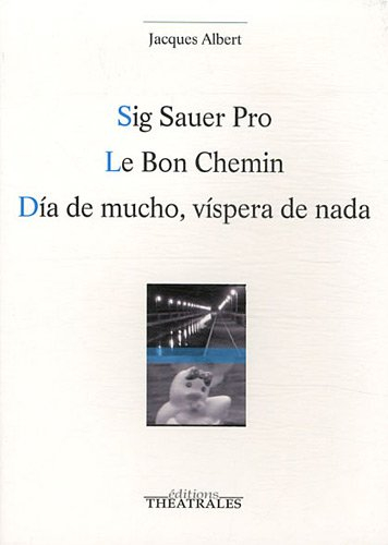 Sig sauer pro. Le bon chemin. Dia de mucho, vispera de nada