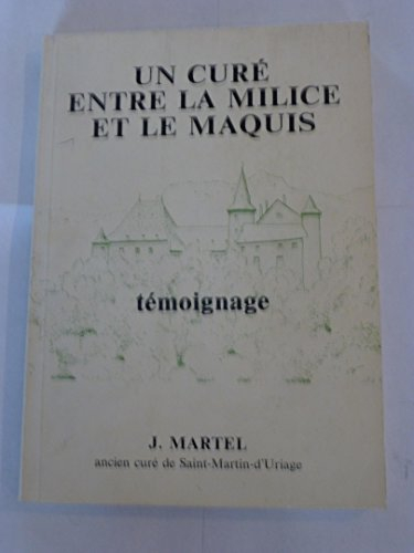 un curé entre la milice et le maquis : témoignage