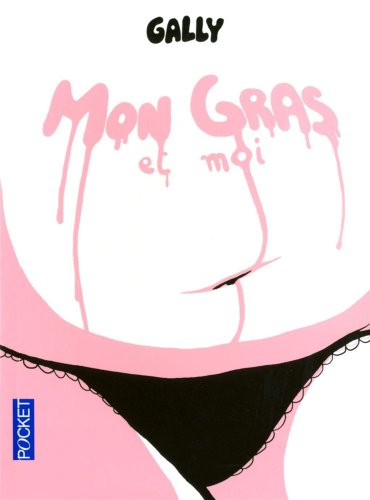 Mon gras et moi