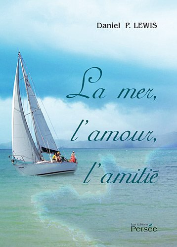 La Mer, l'Amour, l'Amitié