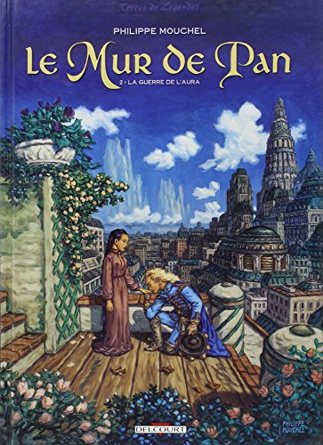 Le mur de Pan. Vol. 2. La guerre de l'aura