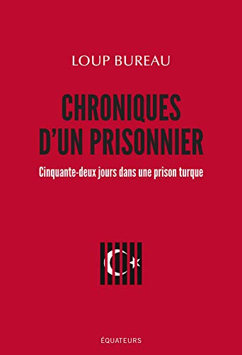 Chroniques d'un prisonnier : cinquante-deux jours dans une prison turque