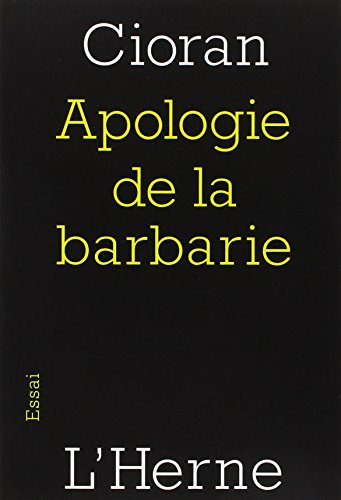 Apologie de la barbarie : Berlin-Bucarest, 1932-1941