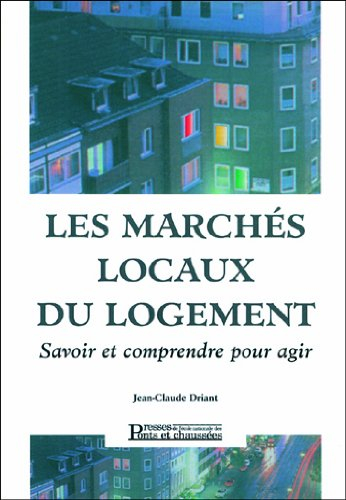 les marchés locaux du logement : savoir et comprendre pour agir, guide des indicateurs et démarches 
