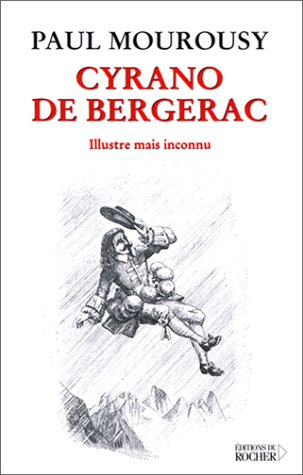 Cyrano de Bergerac : illustre mais inconnu
