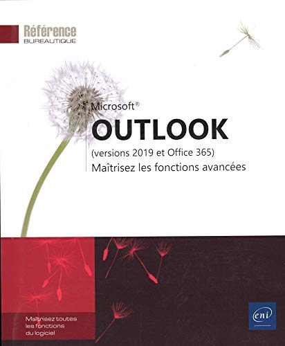Microsoft Outlook (versions 2019 et Office 365) : maîtrisez les fonctions avancées
