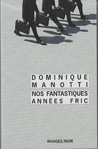 Nos fantastiques années fric