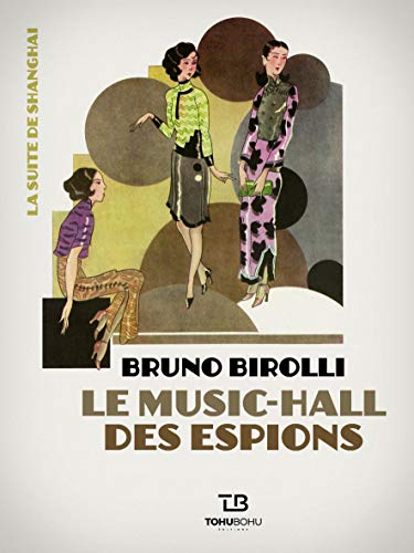 La suite de Shanghai. Le music-hall des espions