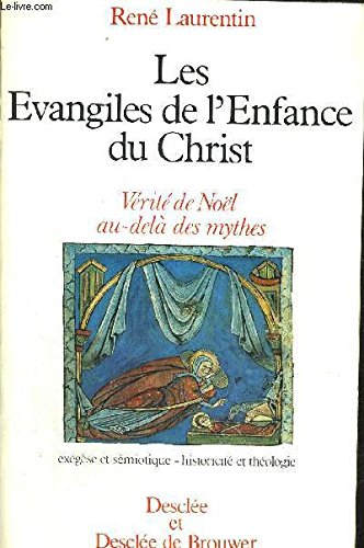 Les Evangiles de l'enfance du Christ : vérité de Noël au-delà des mythes