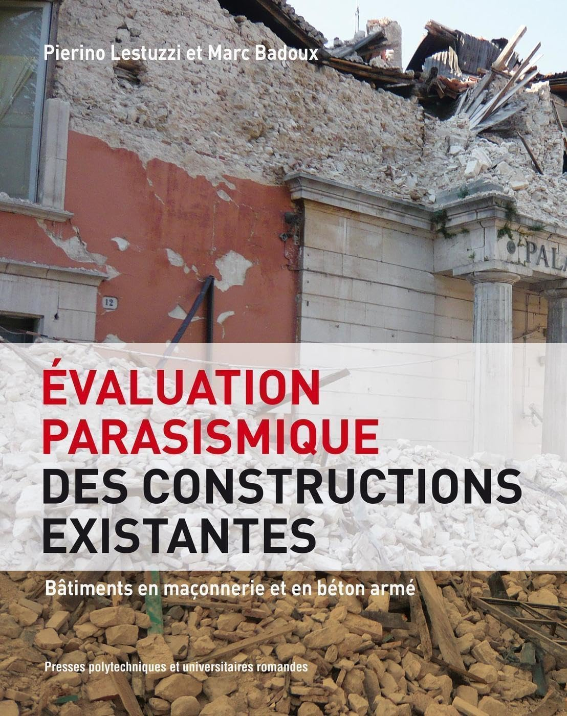 Evaluation parasismique des constructions existantes : bâtiments en maçonnerie et en béton armé