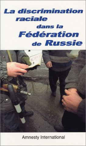 la discrimination raciale dans la fédération de russie