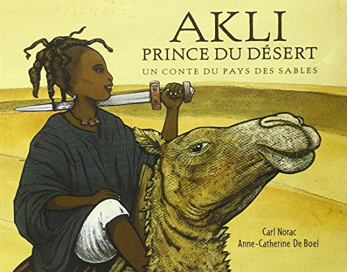 Akli prince du désert : un conte du pays des sables