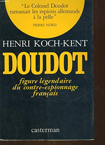 Doudot, figure légendaire du contre-espionnage français