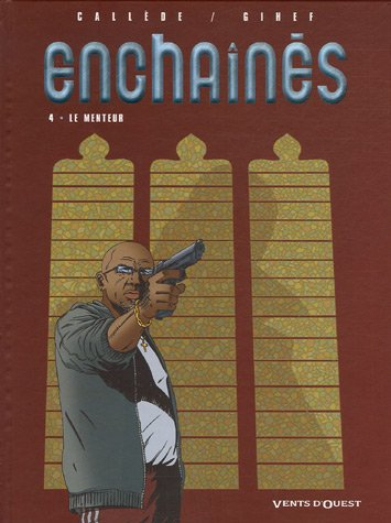 Enchaînés. Vol. 4. Le menteur