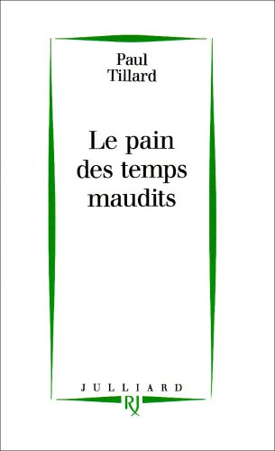 Le pain des temps maudits