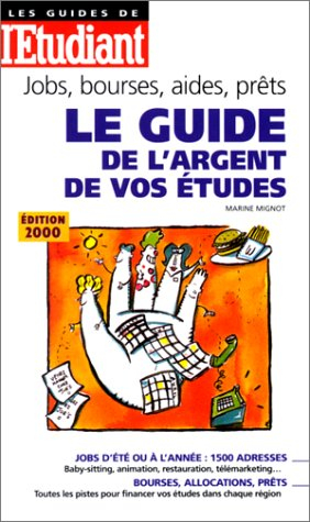 Le guide de l'argent de vos études : jobs, bourses, aides, prêts