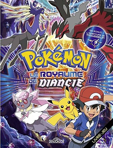 Pokémon : le royaume de Diancie : livre-jeu