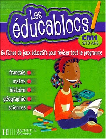 Les éducablocs, CM1, 9-10 ans : 64 fiches de jeux éducatifs pour réviser tout le programme