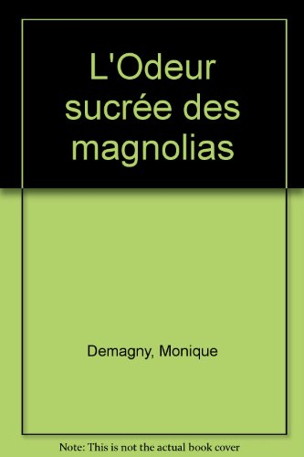 L'odeur sucrée des magolias