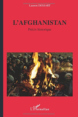 L'Afghanistan : à l'orée des temps du libre jugement : précis historique