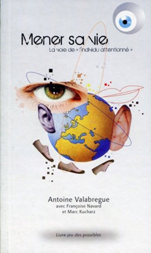 Mener sa vie : la voie de l'individu attentionné