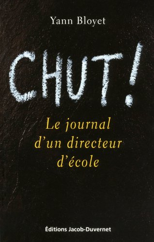Chut ! : le journal d'un directeur d'école