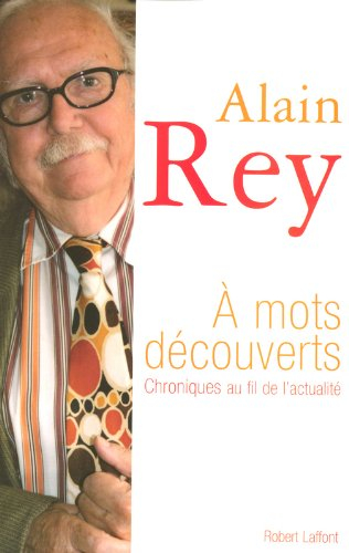 A mots découverts : chroniques au fil de l'actualité