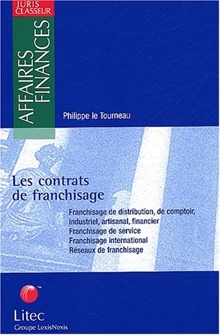 les contrats de franchisage : franchisage de distribution, de comptoir, industriel, artisanal, finan