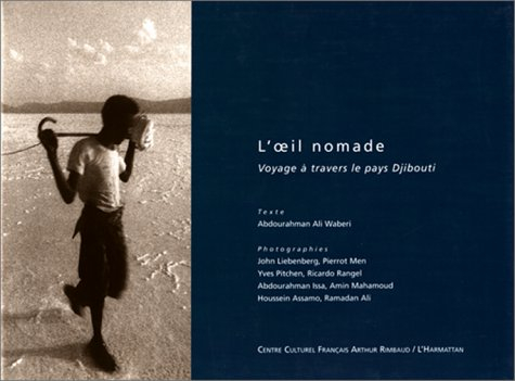 L'oeil nomade : voyage à travers le pays Djibouti
