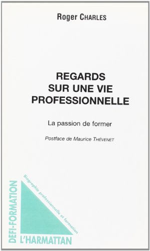 Regards sur une vie professionnelle : la passion de former
