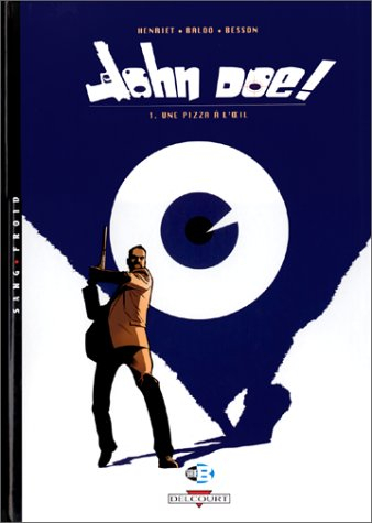 John Doe. Vol. 1. Une pizza à l'oeil