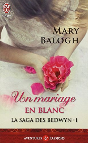 La saga des Bedwyn. Vol. 1. Un mariage en blanc